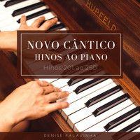 Denise Falavinha / - Novo Cântico: Hinos ao Piano - Hinos 201 ao 250