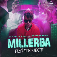 Fly Project - Millerba (DJ Marvio & Lucian Iordache Remix)