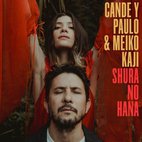 Cande y Paulo - Shura No Hana