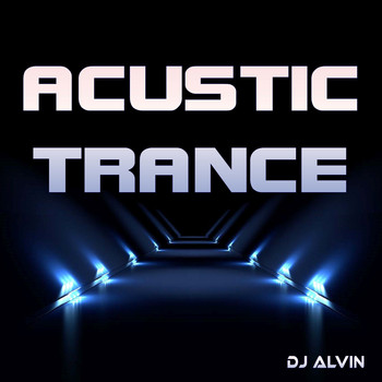 DJ Alvin - Acustic Trance