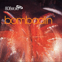 808 State - Bombadin (The Tommy Boy Remixes)
