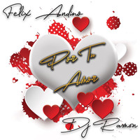 Felix Andino and DJ ramon - Por Tu Amor