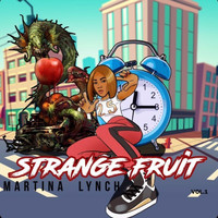 Martina Lynch - Strange Fruit, Vol.1 (Explicit)