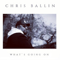 Chris Ballin - What's Going On