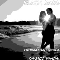 Black Bass - Tetralogia gotica cantico d'amore