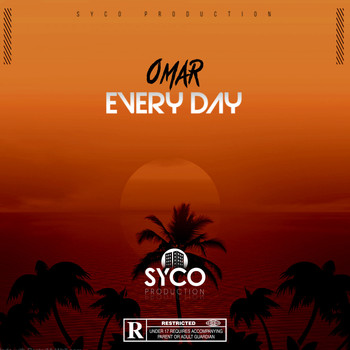 Omar - Every Day (Explicit)
