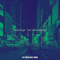 Lofi Chill Hop Beats Playlist - Feelings for Streaming