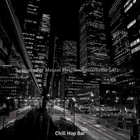 Chill Hop Bar - Music for Mental Health - Remarkable Lofi