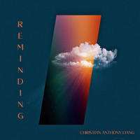 Christian Anthony Liang - Reminding
