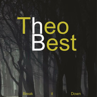 Theo Best - Break It Down