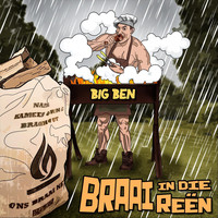 Big Ben - Braai in die Reën