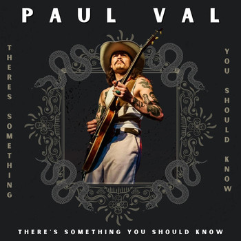Paul Val - There's Something You Should Know