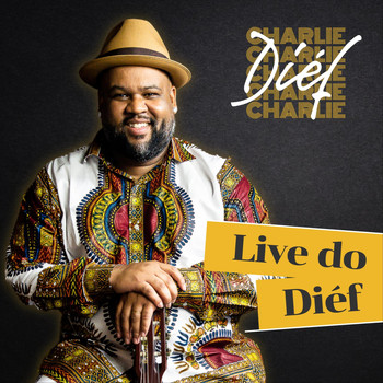 Charlie Diéf - Live do Diéf (Ao Vivo)