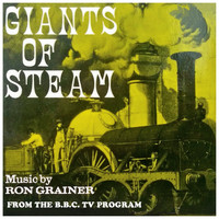 Ron Grainer - Giants of Steam (Original TV movie soundtrack)
