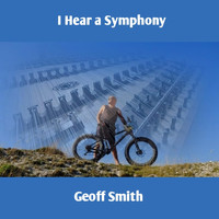 Geoff Smith - I Hear a Symphony