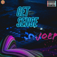 Joe P - Get Sense (Explicit)
