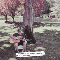 Pete Thomas - Quarantine Fevre Dream