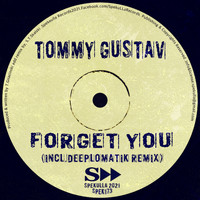 Tommy Gustav - Forget You (incl. Deeplomatik Remix)
