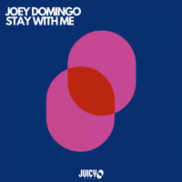 Joey Domingo - Stay With Me