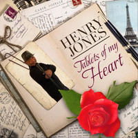 Henry Jones - Tablets of My Heart