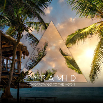 Pyramid - Tomorrow Go to the Moon
