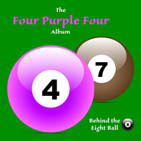 Behind the Eight Ball - Four Purple Four