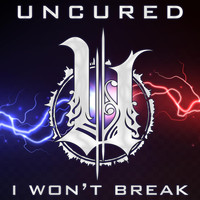 Uncured - I Won't Break
