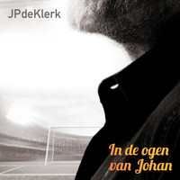 JPdeKlerk - In De Ogen Van Johan