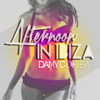 Dany Cohiba - Afternoon In Ibiza