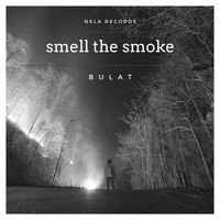 Bulat - Smell the Smoke