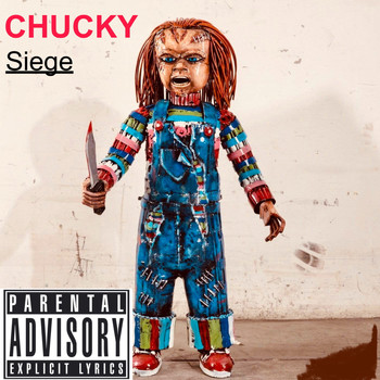 Siege - Chucky (Explicit)