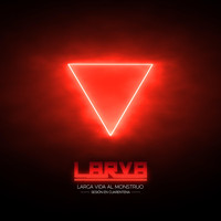 Larva - Larga Vida al Monstruo (Sesión en Cuarentena) (Explicit)