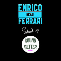 Enrico BSJ Ferrari - Stand up (Radio edit)
