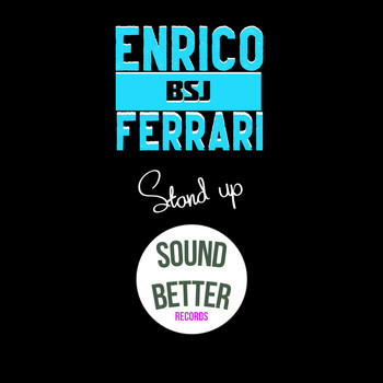 Enrico BSJ Ferrari - Stand up (Radio edit)