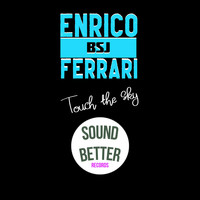 Enrico BSJ Ferrari - Touch the sky (Radio edit)