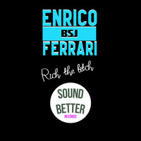 Enrico BSJ Ferrari - Rich the bitch (Radio edit [Explicit])