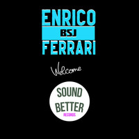 Enrico BSJ Ferrari - Welcome (Radio edit)
