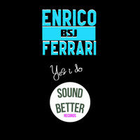 Enrico BSJ Ferrari - Yes i do (Radio edit)