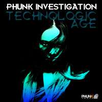 Phunk Investigation - Technologic Age