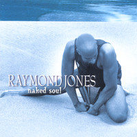 Raymond Jones - Naked Soul