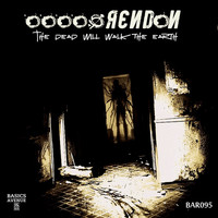 OOOOØ ЯENDON - The dead will walk the earth