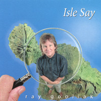 Ray Gooliak - Isle Say / A Maui Collaboration