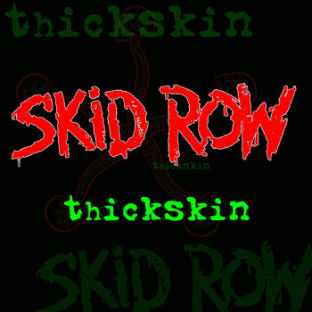 Skid Row - Thickskin (Explicit)