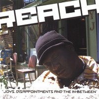Reach - Joys, Disappointments and the In-between.