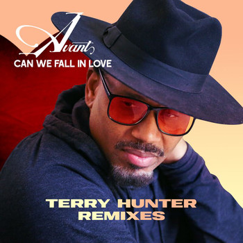 Avant - Can We Fall In Love (Terry Hunter Remixes [Explicit])