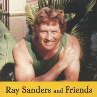 Ray Sanders - Ray Sanders and Friends