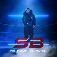 SB - Né Pour Vaincre (Explicit)