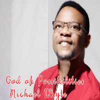 Michael Whyte - God of Possibilities