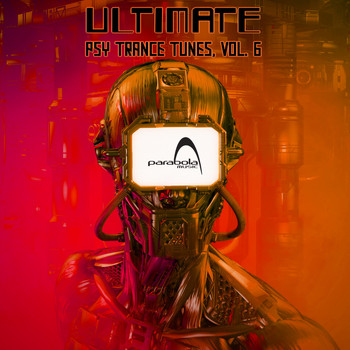 Various Artists - Ultimate Psy Trance Tunes, Vol. 6