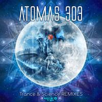 Atomas 303 - Trance & Science Remixes